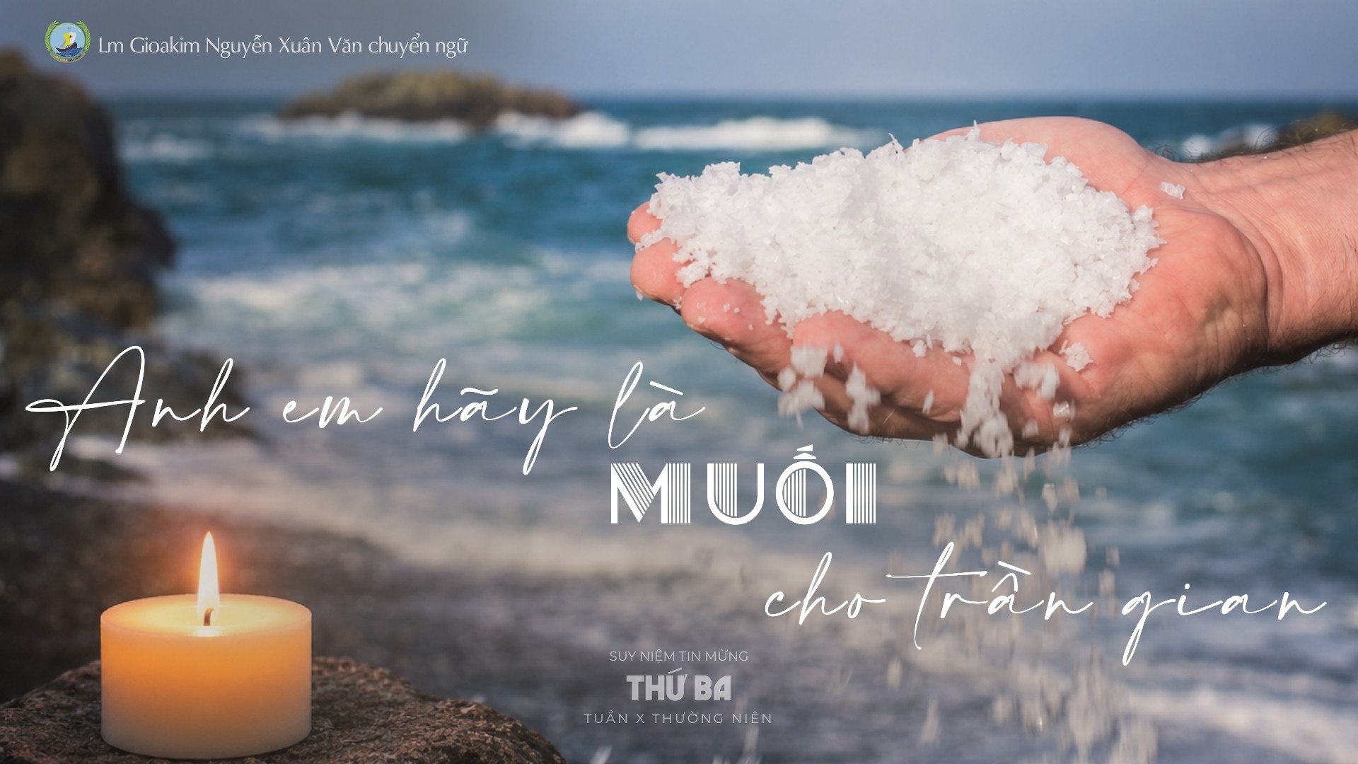 Lời ban Sự sống: Anh em hãy là muối cho trần gian _Thứ Ba tuần X _ Mùa Thường niên